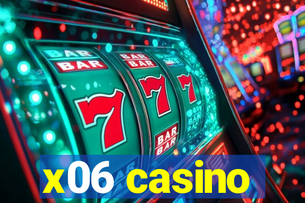 x06 casino